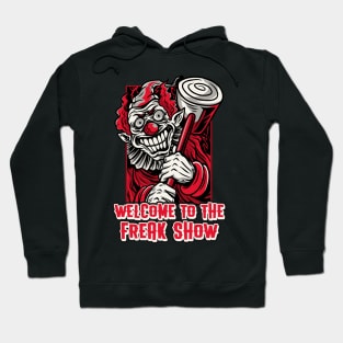 Welcome to the Freak Show Hoodie